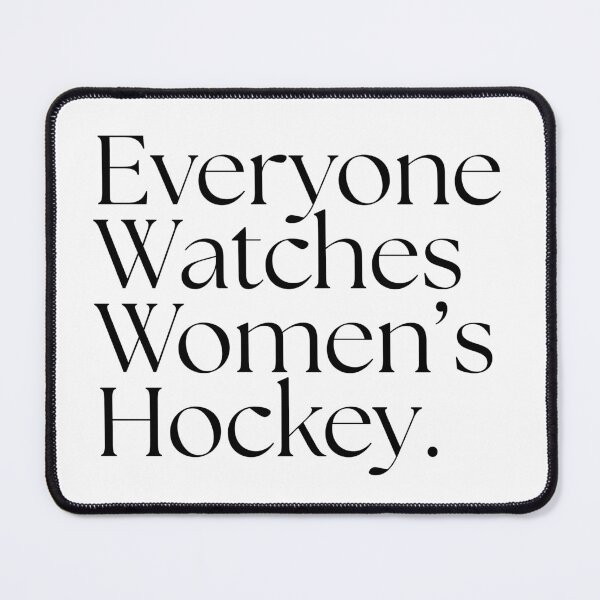 Item preview, Everyone Watches Women's Hockey - Black designed and sold by SportyFemmeShop.