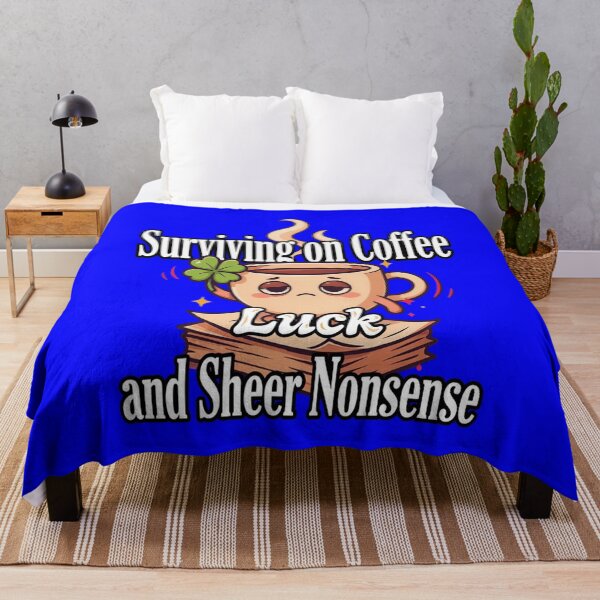 Item preview, Funny Humor Surviving on Coffee, Luck, and Sheer Nonsense Art Design designed and sold by fantasticdesign.