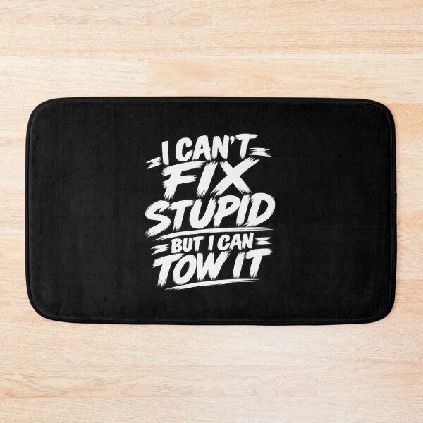Item preview, Stupid But I Can Tow It Safety White designed and sold by The Hook Up Towing & Recovery.