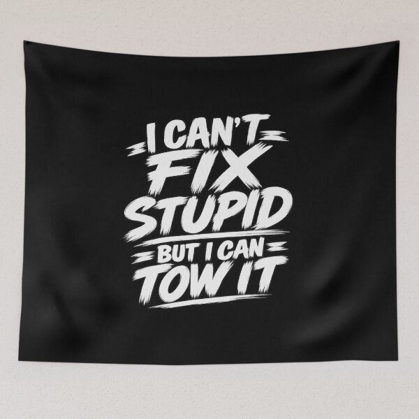Item preview, Stupid But I Can Tow It Safety White designed and sold by The Hook Up Towing & Recovery.