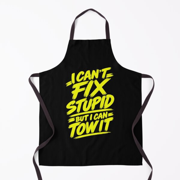 Item preview, Cant Stupid But I Can Tow It Safety Yellow designed and sold by The Hook Up Towing & Recovery.
