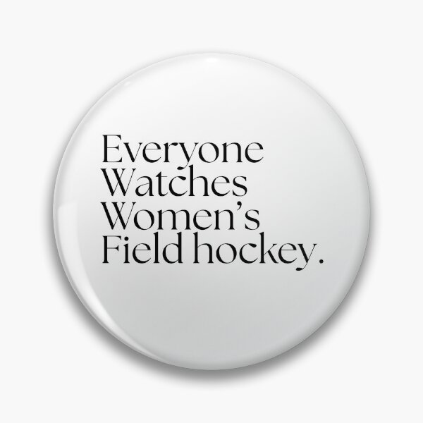 Item preview, Everyone Watches Women's Field Hockey - Black designed and sold by SportyFemmeShop.