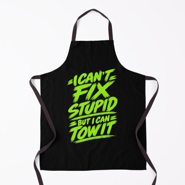Item preview, Cant Stupid But I Can Tow It Safety Green designed and sold by The Hook Up Towing & Recovery.