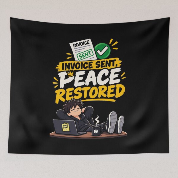 Item preview, Invoice Sent Peace Restored – Funny Freelancer Design designed and sold by GraphiteRealm.