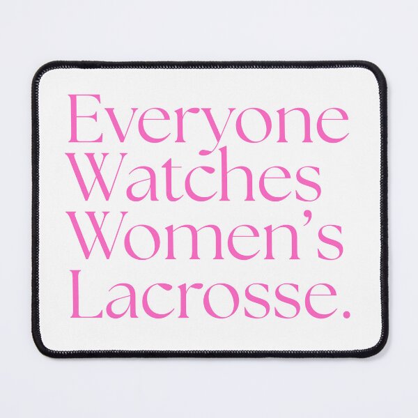 Item preview, Everyone Watches Women's Lacrosse - Pink designed and sold by SportyFemmeShop.