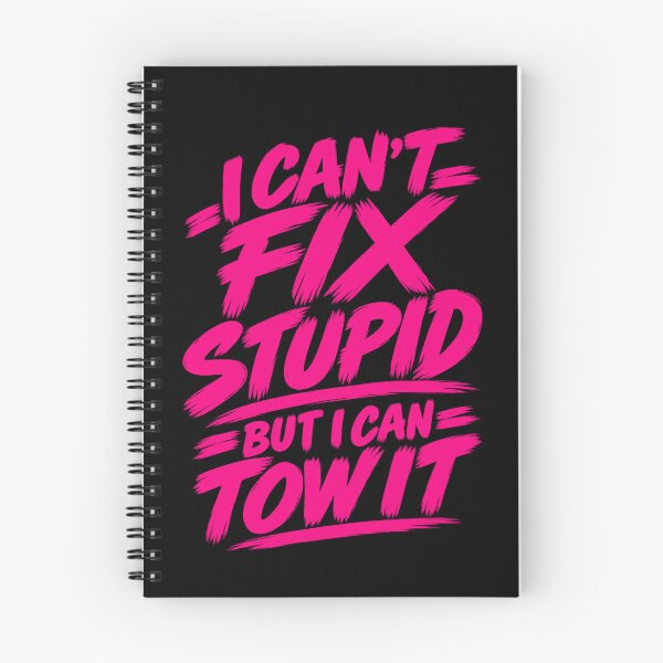 Item preview, Cant Fix Stupid But I Can Tow It Safety Pink designed and sold by The Hook Up Towing & Recovery.