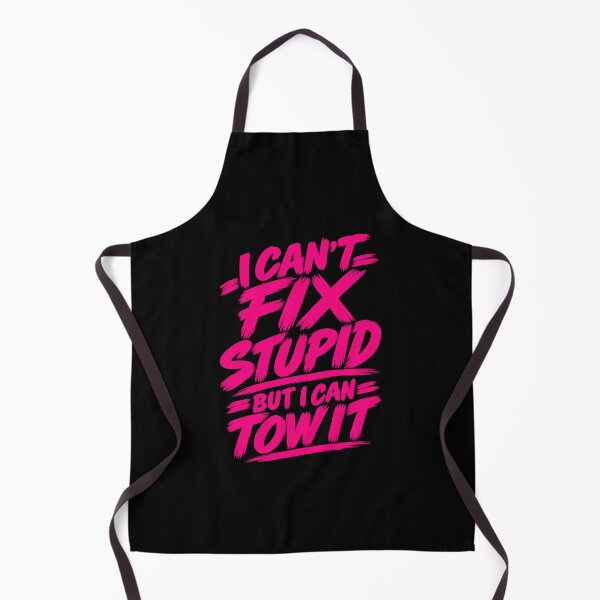 Item preview, Cant Fix Stupid But I Can Tow It Safety Pink designed and sold by The Hook Up Towing & Recovery.
