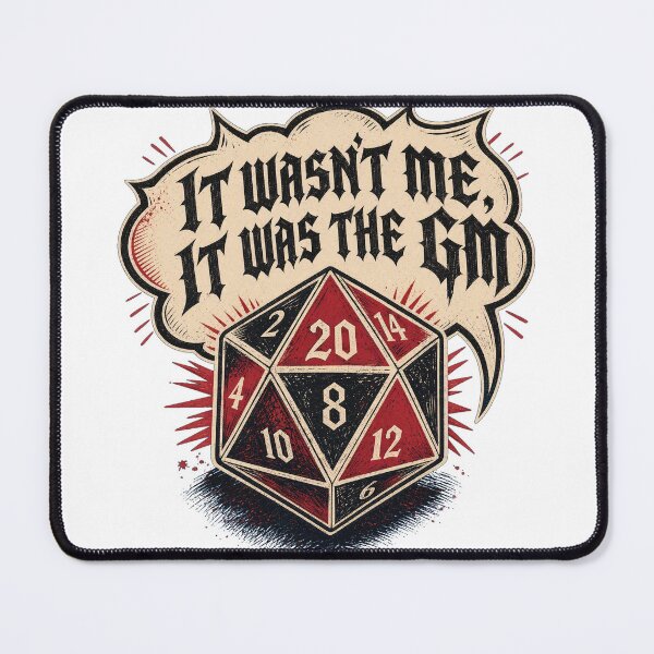 Item preview, It Wasnt Me It Was The GM — TTRPG D20 Badge Design designed and sold by Wanderquill Studio.