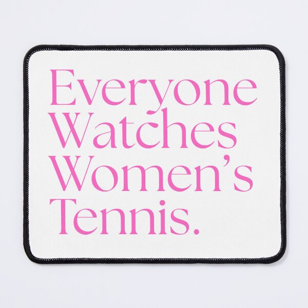 Item preview, Everyone Watches Women's Tennis - Pink designed and sold by SportyFemmeShop.