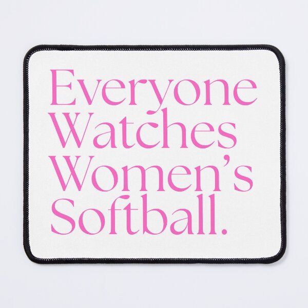 Item preview, Everyone Watches Women's Softball - Pink designed and sold by SportyFemmeShop.