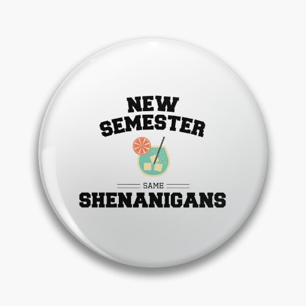 Item preview, New Semester Same Shenanigans | Funny College Student Drinking Design designed and sold by luckyhue.