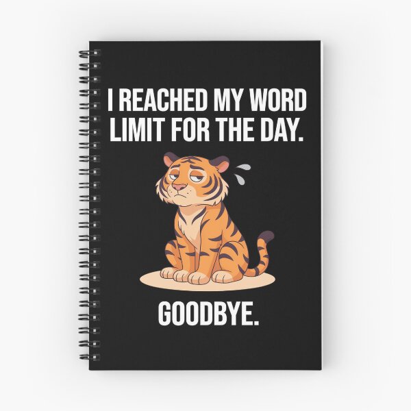 Item preview, Funny Sarcastic Humor I REACHED MY WORD LIMIT FOR THE DAY Goodbye Funny Art Design designed and sold by fantasticdesign.