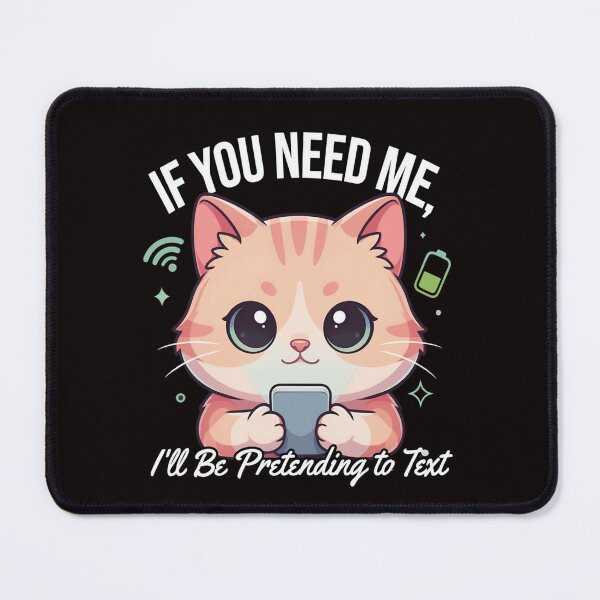 Item preview, Funny Sarcastic Humor If You Need Me I’ll Be Pretending to Text Funny Art Design designed and sold by fantasticdesign.