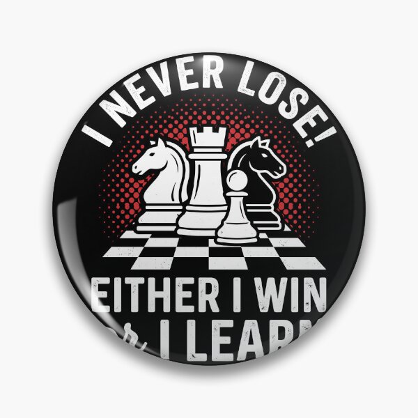 Item preview, I Never Lose! Either I Win Or I Learn Chess Player Strategist Board Game designed and sold by Doodleoub.