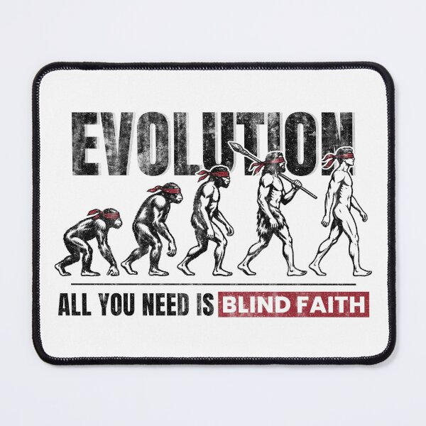 Item preview, Evolution: All You Is Need Blind Faith designed and sold by WR Design.