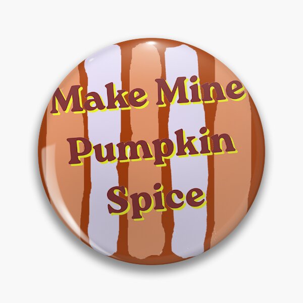 Item preview, Make Mine Pumpkin Spice designed and sold by DakiniTradingCo.