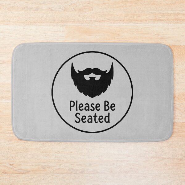 Item preview, Please Be Seated Bearded Face with Seating Message designed and sold by ThreadRiotTees.