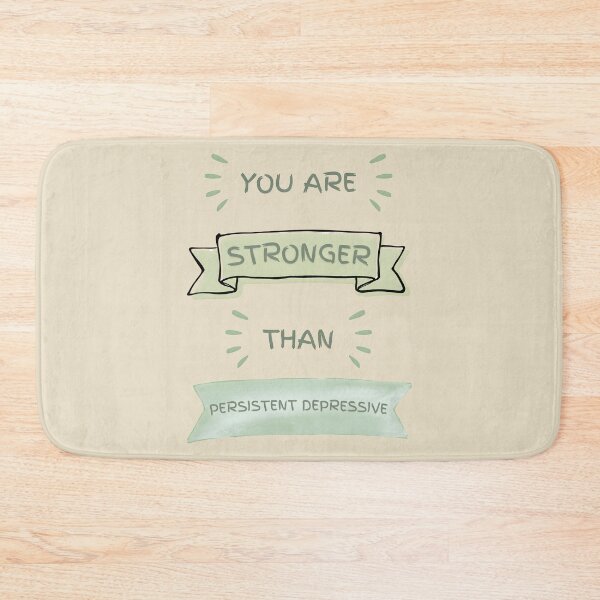 Item preview, You Are Stronger Than Persistent Depressive, PDD, Persistent Depressive Disorder designed and sold by MoMidoStore.