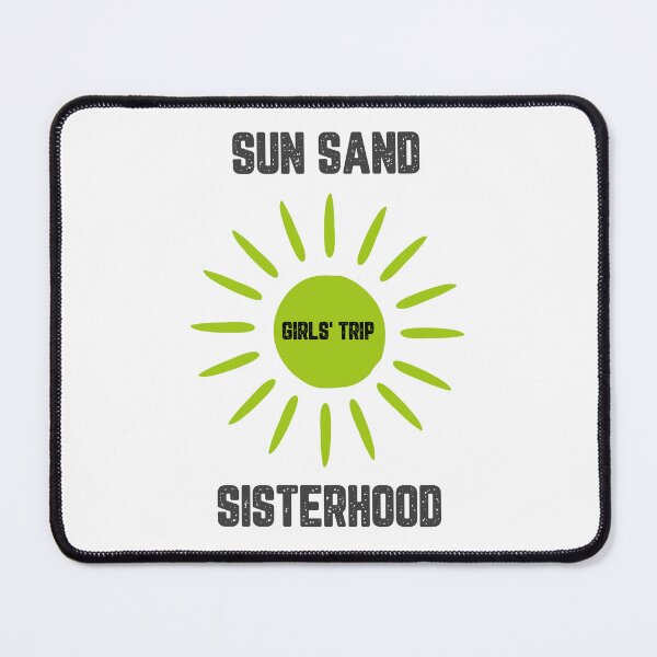 Item preview, Sun Sand Sisterhood designed and sold by JJShirtz.