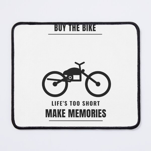 Item preview, Buy The Bike Make Memories designed and sold by YVESTEP.
