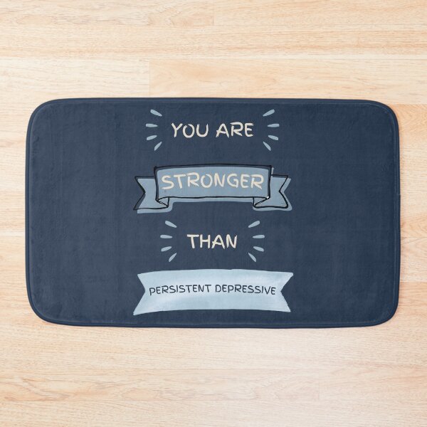 Item preview, You Are Stronger Than Persistent Depressive, PDD, Persistent Depressive Disorder designed and sold by MoMidoStore.
