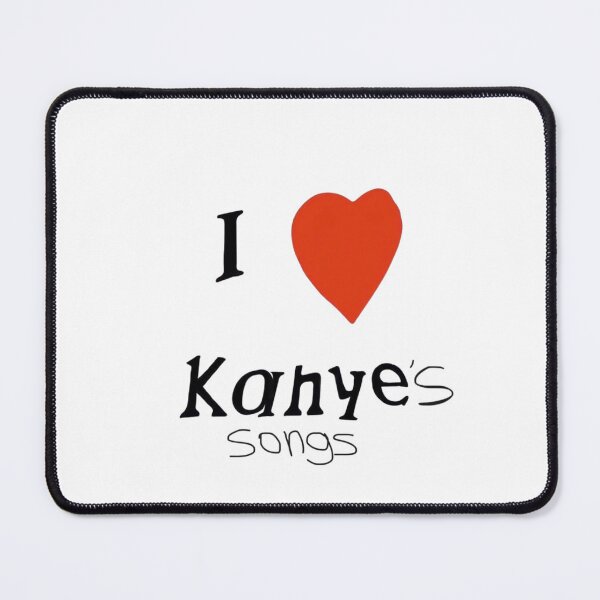 Item preview, I love Kanye's songs designed and sold by ConcreteSaint.