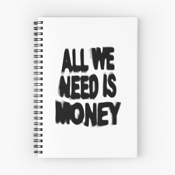 Item preview, All we need is money designed and sold by ConcreteSaint.