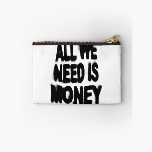 Item preview, All we need is money designed and sold by ConcreteSaint.