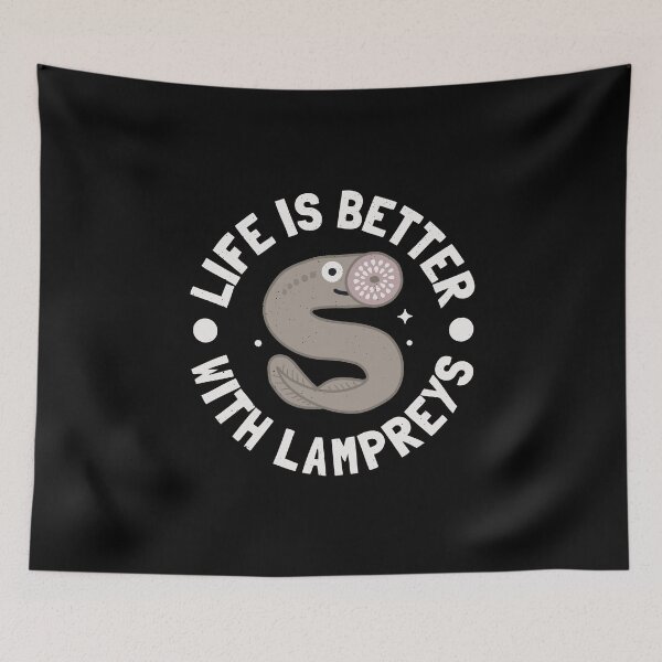 Item preview, Life Is Better With Lampreys - Eel Fish Lamprey designed and sold by TomThornton.
