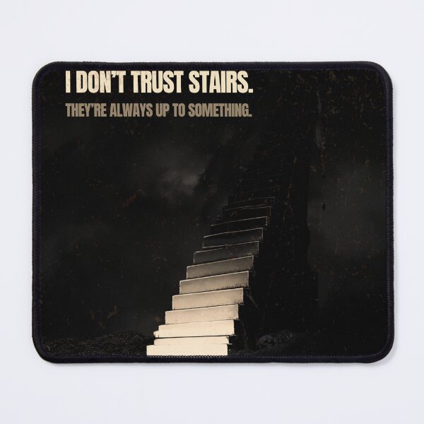 Item preview, I Don't Trust Stairs – Dark Stairway Pun designed and sold by Marthers.