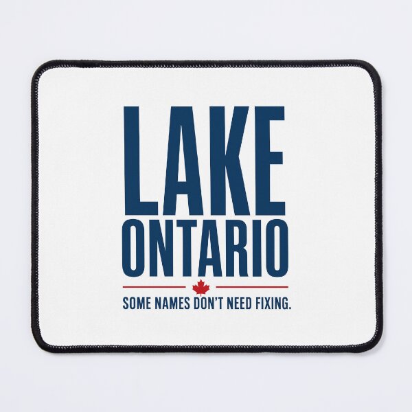 Item preview, Lake Ontario Some Names Don’t Need Fixing Canadian Pride designed and sold by AntiqueImages.