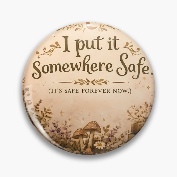 Item preview, I Put It Somewhere Safe — Funny Relatable Quote Art designed and sold by TheWildLanding.