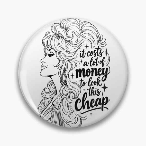 Item preview, Dolly Parton Funny It Costs A Lot of Money to Look this Cheap designed and sold by gillys.
