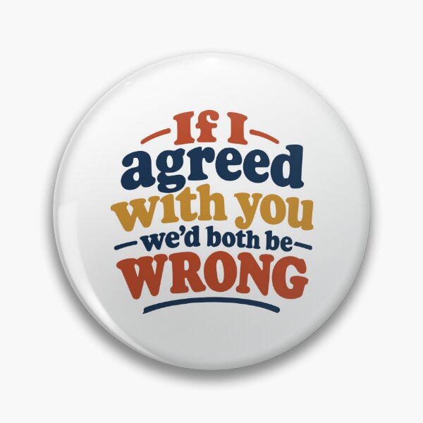 Item preview, If I Agreed With You We’d Both Be Wrong Retro designed and sold by AntiqueImages.