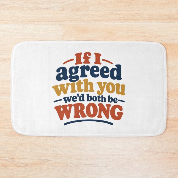 Item preview, If I Agreed With You We’d Both Be Wrong Retro designed and sold by AntiqueImages.