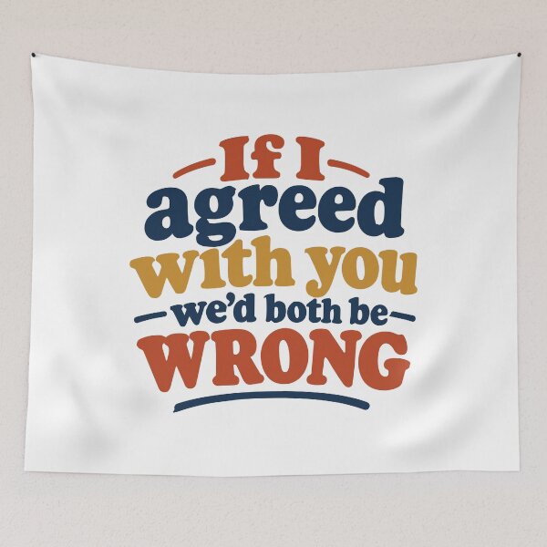 Item preview, If I Agreed With You We’d Both Be Wrong Retro designed and sold by AntiqueImages.