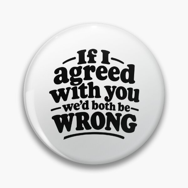 Item preview, If I Agreed With You We’d Both Be Wrong Retro designed and sold by AntiqueImages.