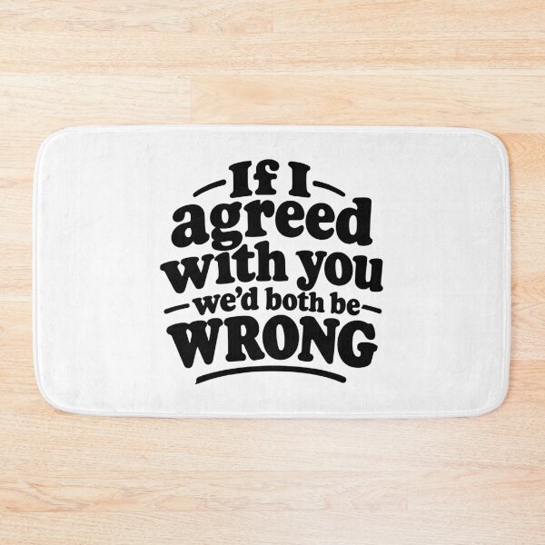 Item preview, If I Agreed With You We’d Both Be Wrong Retro designed and sold by AntiqueImages.