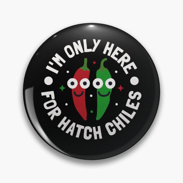 Item preview, I'm Only Here For Hatch Chiles - New Mexico Hatch Chile designed and sold by TomThornton.