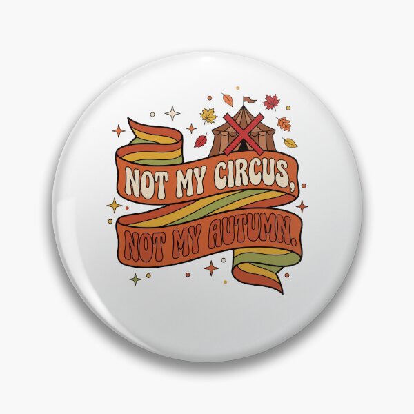 Item preview, Not My Circus Not My Autumn designed and sold by SignumShop.