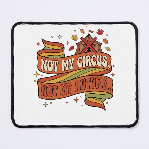 Item preview, Not My Circus Not My Autumn designed and sold by SignumShop.