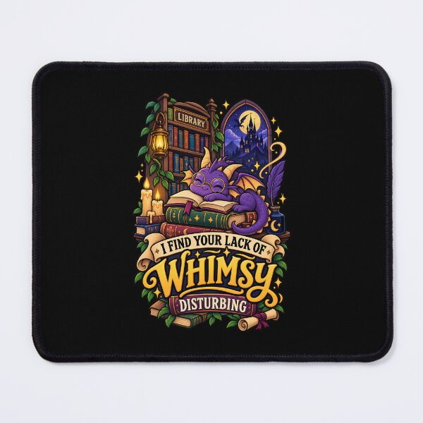 Item preview, I Find Your Lack of Whimsy Disturbing Funny Whimsical Design designed and sold by DarkRelicStudio.