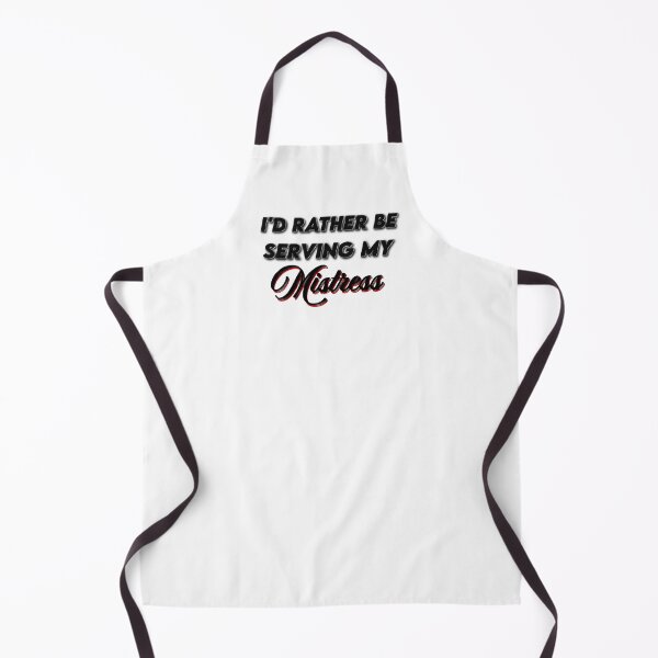 Item preview, I'd Rather Be Serving Mistress designed and sold by Laymela Underground.