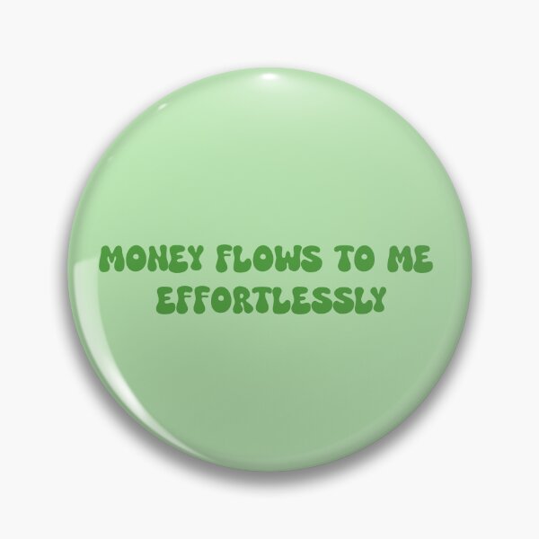 Item preview, Money flows to me effortlessly- manifestation  positive affirmation designed and sold by SlimyFish.