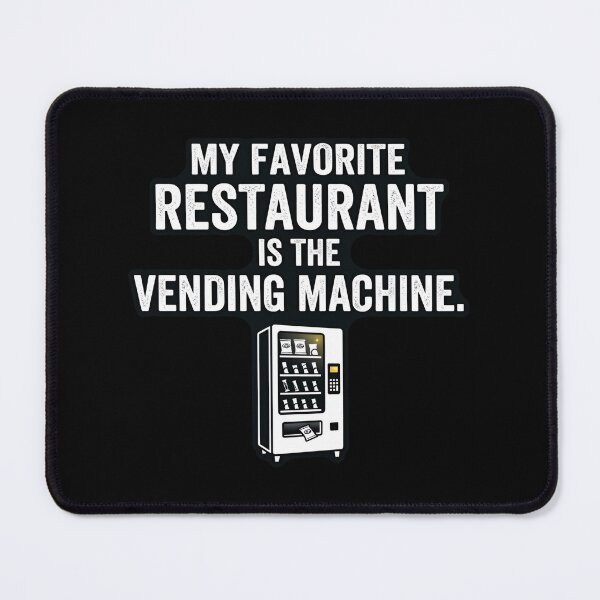Item preview, My Favorite Restaurant Is The Vending Machine Funny Snack designed and sold by DuckOddity.