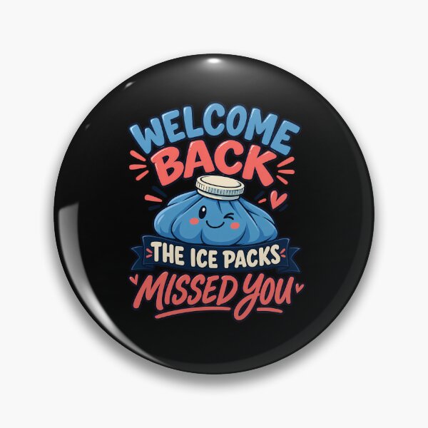 Item preview, Welcome Back The Ice Packs Missed You Nurse Life Quote designed and sold by DarkRelicStudio.