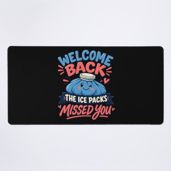 Item preview, Welcome Back The Ice Packs Missed You Nurse Life Quote designed and sold by DarkRelicStudio.