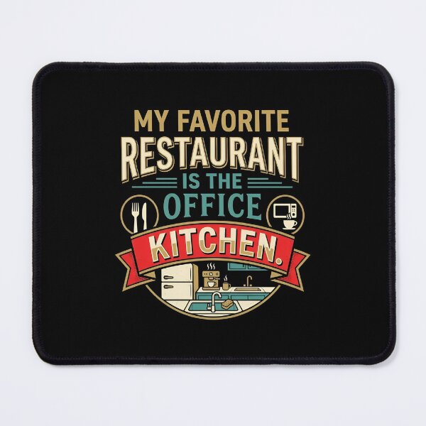 Item preview, My Favorite Restaurant Is The Office Kitchen Work Humor designed and sold by DuckOddity.
