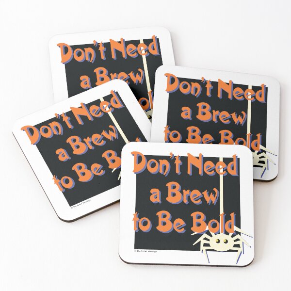 Item preview, Don't Need a Brew to Be Bold Halloween Design designed and sold by ApexDesigners.