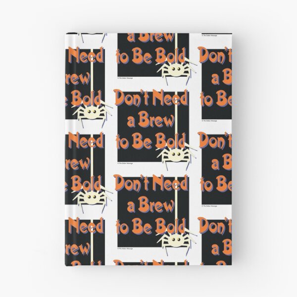 Item preview, Don't Need a Brew to Be Bold Halloween Design designed and sold by ApexDesigners.